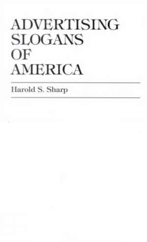 Advertising Slogans of America de Harold S. Sharp