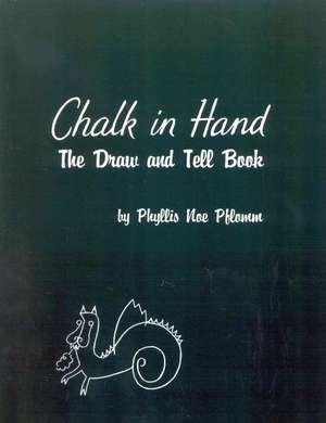 Chalk in Hand de Phyllis Noe Pflomm