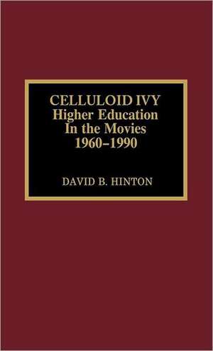 Celluloid Ivy de David B. Hinton