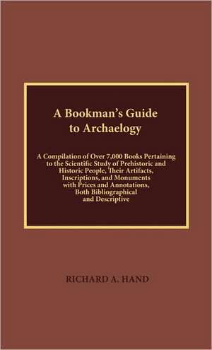 A Bookman's Guide to Archaeology de Richard A. Hand