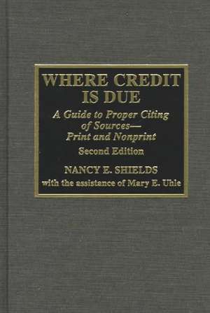 Where Credit Is Due de Nancy E. Shields