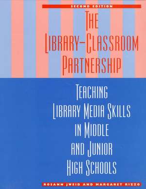 The Library-Classroom Partnership de Rosann Jweid