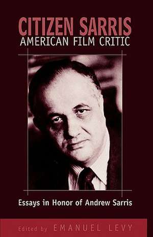 Citizen Sarris, American Film Critic de Emanuel Levy