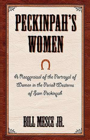 Peckinpah's Women de BillJr. Mesce