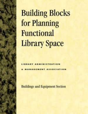 Building Blocks for Planning Functional Library Space de LAMA BES Facilities Committee