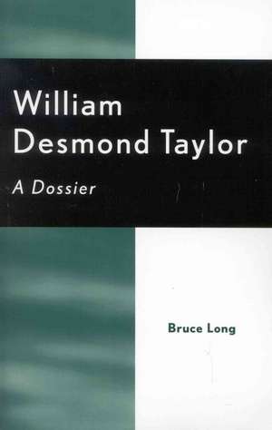 William Desmond Taylor de Bruce Long