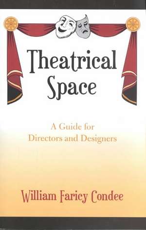 Theatrical Space de William Faricy Condee