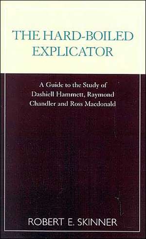 The Hard-Boiled Explicator de Robert E. Skinner