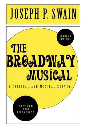 The Broadway Musical de Joseph P. Swain