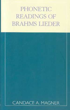 Phonetic Readings of Brahms Lieder de Candace A. Magner