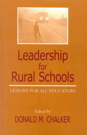 Leadership for Rural Schools de Donald M. Chalker