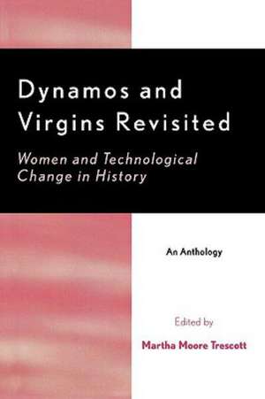 Dynamos and Virgins Revisited de Martha Moore Trescott