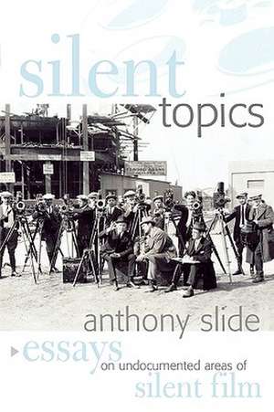 Silent Topics de Anthony Slide