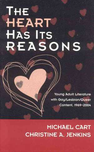 The Heart Has Its Reasons de Michael Cart