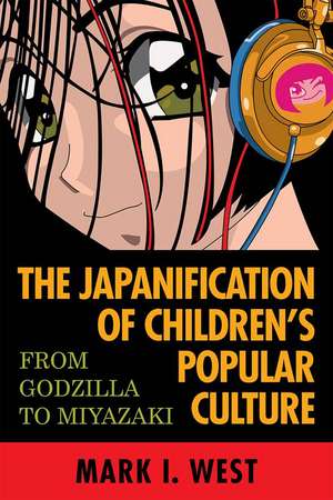 The Japanification of Children's Popular Culture