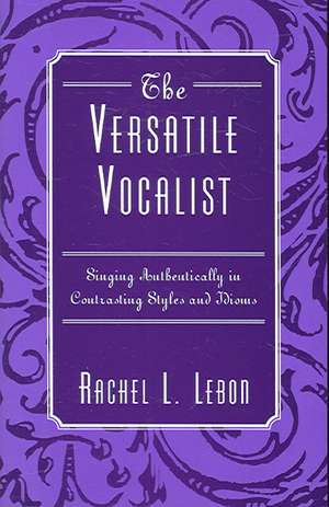 The Versatile Vocalist de Rachel L. Lebon