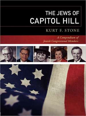 The Jews of Capitol Hill de Kurt F. Stone