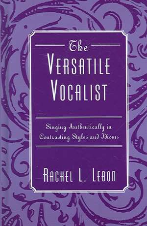 The Versatile Vocalist de Rachel L. Lebon