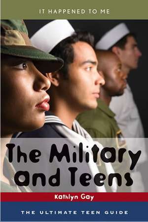 The Military and Teens de Kathlyn Gay