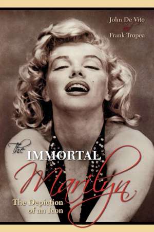 The Immortal Marilyn de John De Vito