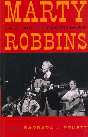 Marty Robbins de Barbara J. Pruett