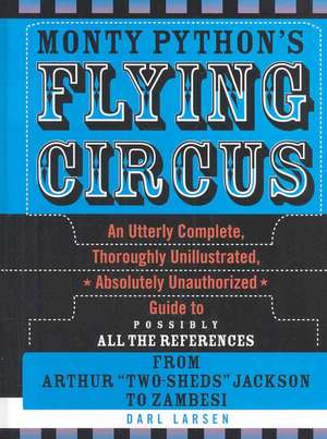 Monty Python's Flying Circus de Darl Larsen