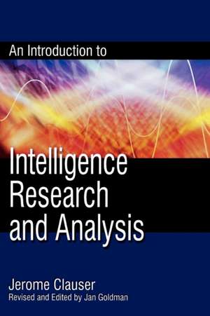 An Introduction to Intelligence Research and Analysis de Jerome Clauser