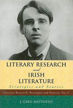 Literary Research and Irish Literature de J.Greg Matthews