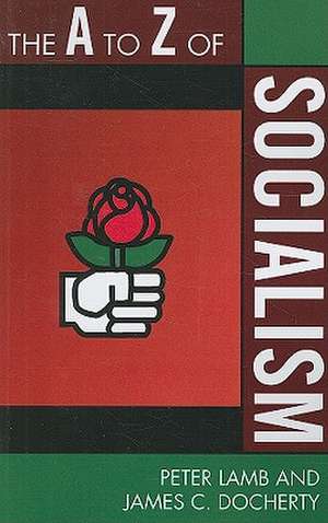 The A to Z of Socialism de Peter Lamb