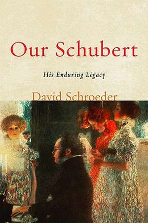 Our Schubert de David E. Schroeder