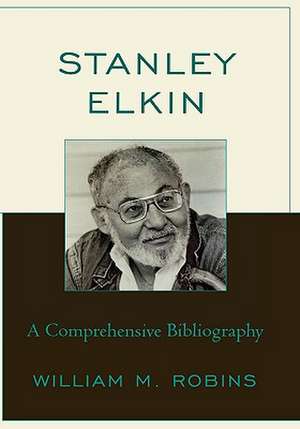 Stanley Elkin de William M. Robins