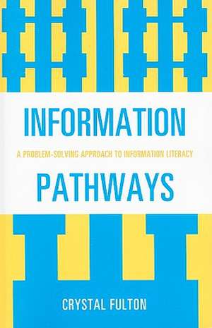 Information Pathways de Crystal Fulton