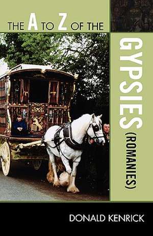 A to Z of the Gypsies (Romanies) de Donald Kenrick