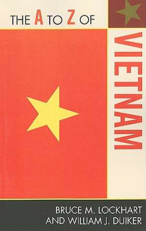 The A to Z of Vietnam de Bruce McFarland Lockhart