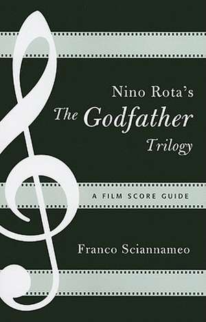 Nino Rota's the Godfather Trilogy de Franco Sciannameo