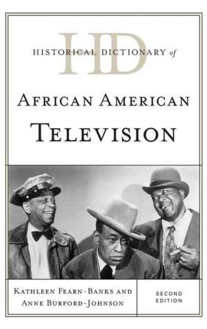 Historical Dictionary of African American Television de Kathleen Fearn-Banks