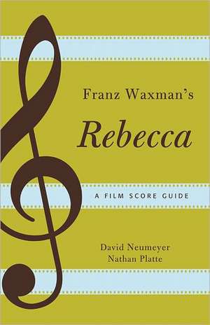 Franz Waxman's Rebecca de David Neumeyer