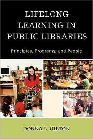 Lifelong Learning in Public Libraries de Donna L. Gilton