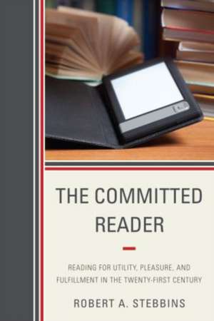 The Committed Reader de Robert A. Stebbins