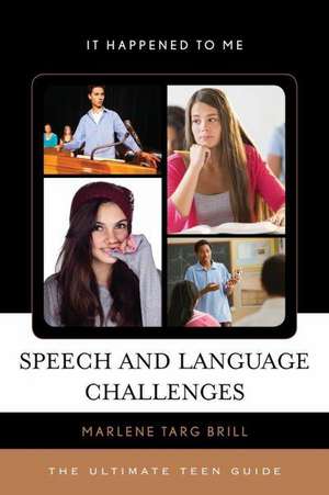 Speech and Language Challenges de Marlene Targ Brill