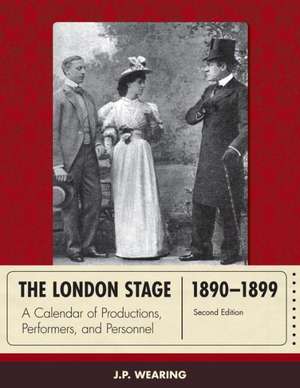 The London Stage 1890-1899 de J. P. Wearing