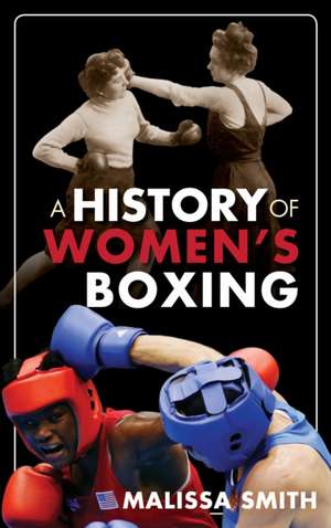 History of Women's Boxing de Malissa Smith