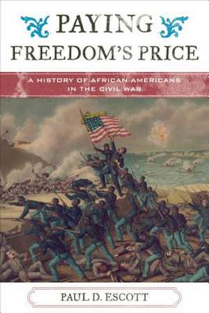 Paying Freedom's Price de Paul David Escott