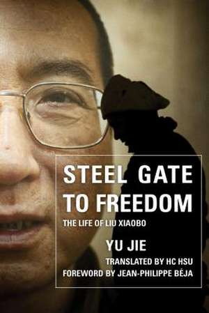 Steel Gate to Freedom de Yu Jie