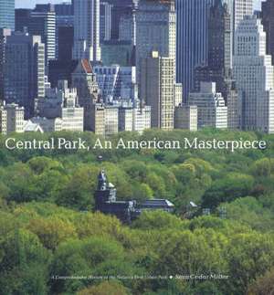 Central Park, an American Masterpiece de Sara Cedar Miller