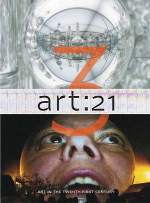 Art: Art in the Twenty-First Century 3 de Susan Sollins