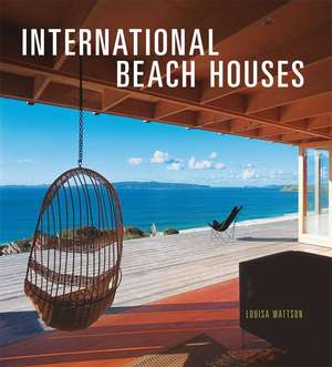 International Beach Houses de Louisa Wattson