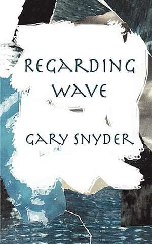 Regarding Wave de G Snyder