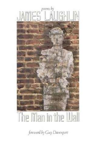 The Man in the Wall de J. Laughlin