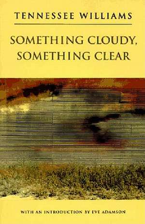 Something Cloudy, Something Clear de T. Williams